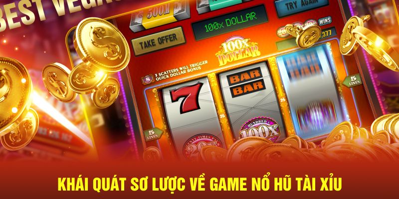 Khái quát sơ lược về game nổ hũ tài xỉu