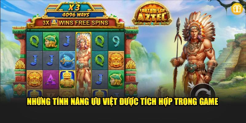 Những tính năng ưu việt được tích hợp trong game